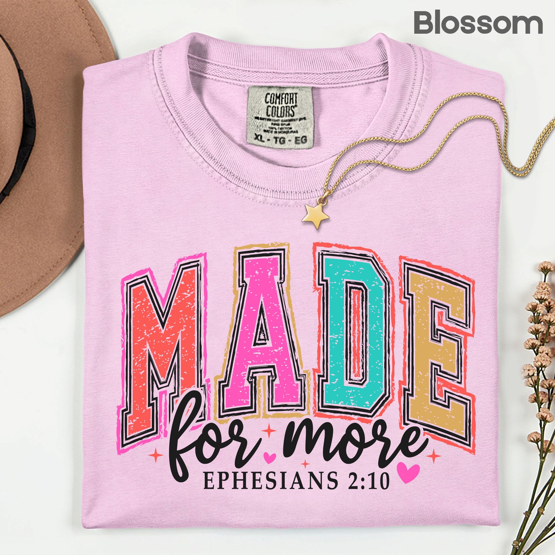 Christian Bible Verse Comfort Colors T Shirts Made For More Cute Ephesians 2 10 Tee Colorful Varsity Lettering Shirt Religious Scripture Faith Sweater