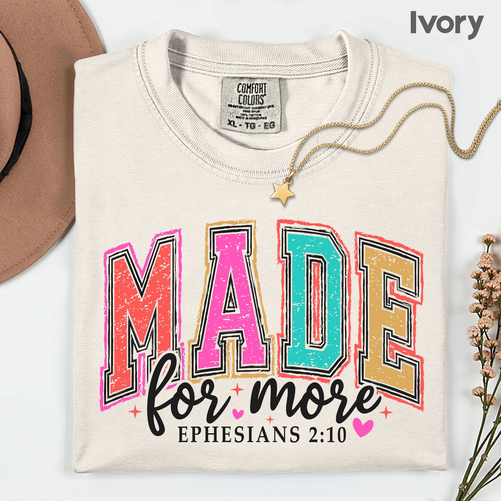 Christian Bible Verse Comfort Colors T Shirts Made For More Cute Ephesians 2 10 Tee Colorful Varsity Lettering Shirt Religious Scripture Faith Sweater