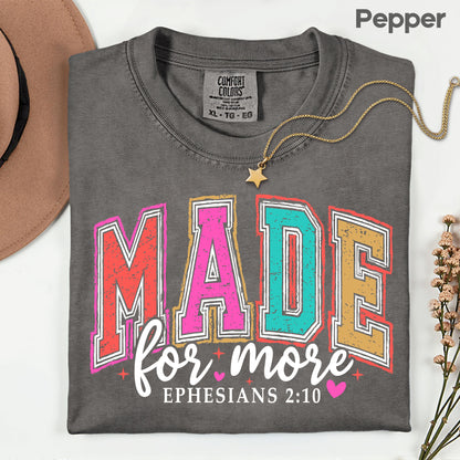 Christian Bible Verse Comfort Colors T Shirts Made For More Cute Ephesians 2 10 Tee Colorful Varsity Lettering Shirt Religious Scripture Faith Sweater