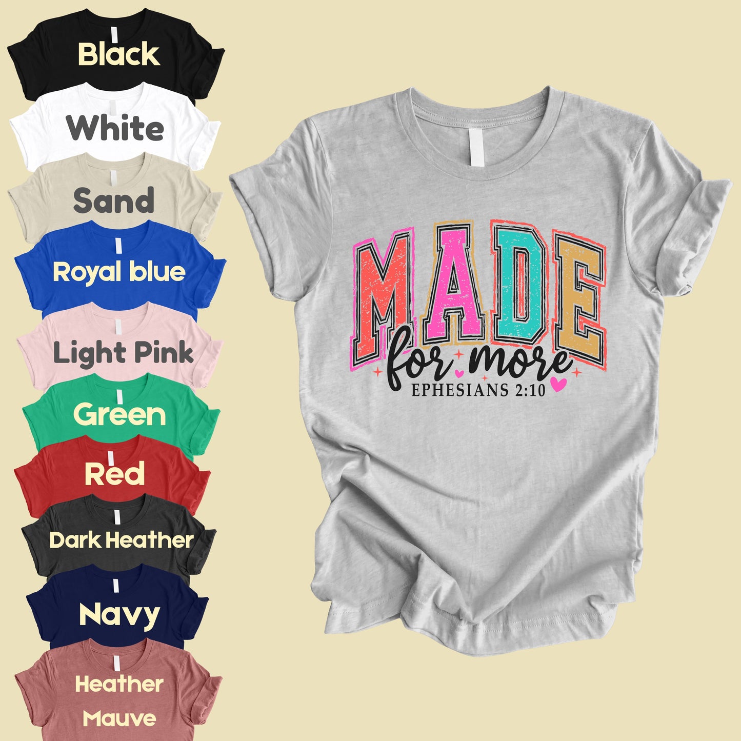 Christian Bible Verse Comfort Colors T Shirts Made For More Cute Ephesians 2 10 Tee Colorful Varsity Lettering Shirt Religious Scripture Faith Sweater