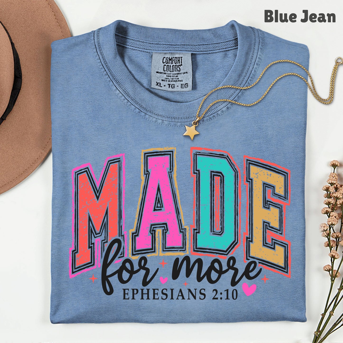 Christian Bible Verse Comfort Colors T Shirts Made For More Cute Ephesians 2 10 Tee Colorful Varsity Lettering Shirt Religious Scripture Faith Sweater