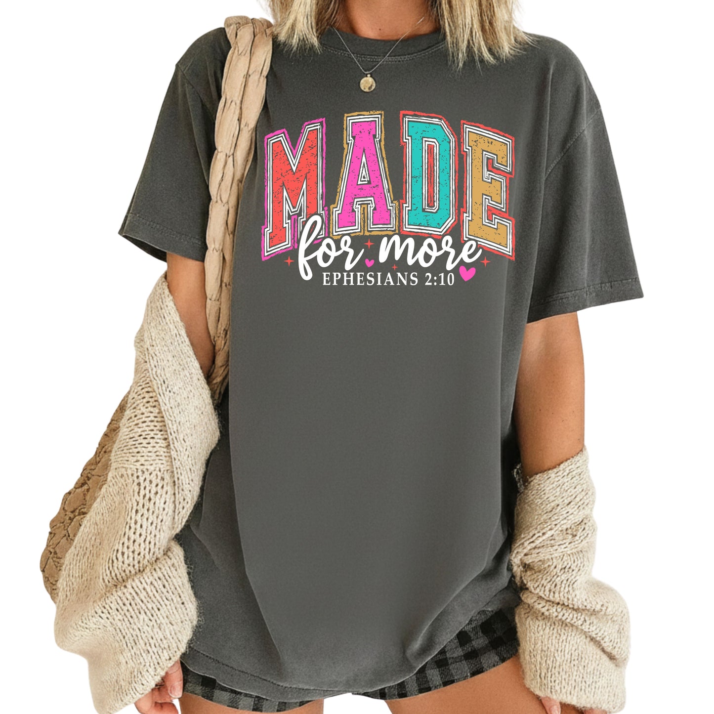 Christian Bible Verse Comfort Colors T Shirts Made For More Cute Ephesians 2 10 Tee Colorful Varsity Lettering Shirt Religious Scripture Faith Sweater