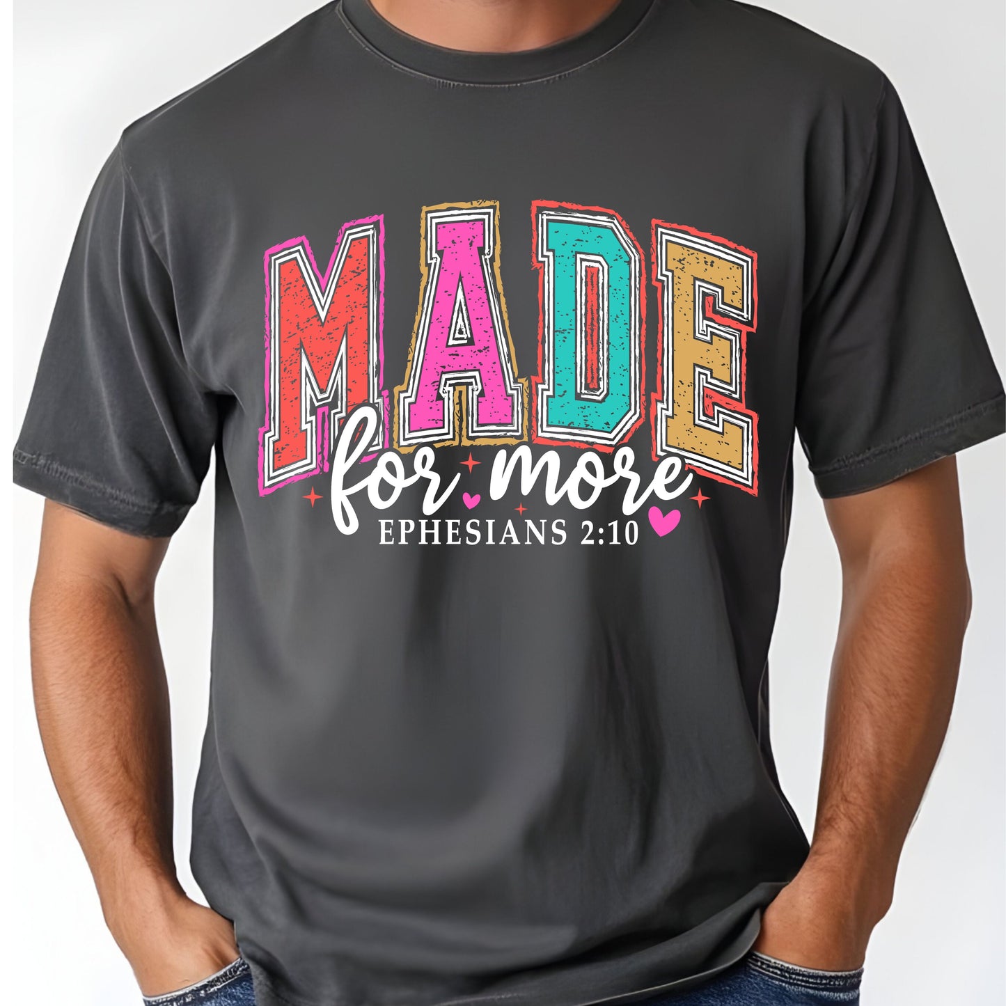 Christian Bible Verse Comfort Colors T Shirts Made For More Cute Ephesians 2 10 Tee Colorful Varsity Lettering Shirt Religious Scripture Faith Sweater