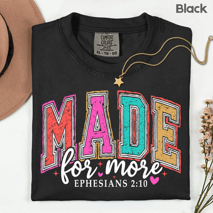 Christian Bible Verse Comfort Colors T Shirts Made For More Cute Ephesians 2 10 Tee Colorful Varsity Lettering Shirt Religious Scripture Faith Sweater