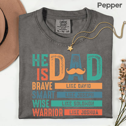 Christian Dad Comfort Colors T Shirt Bible Verse Father's Day Gift Brave Like David Warrior Joshua Wise Solomon Religious Men Apparel Faith Tee