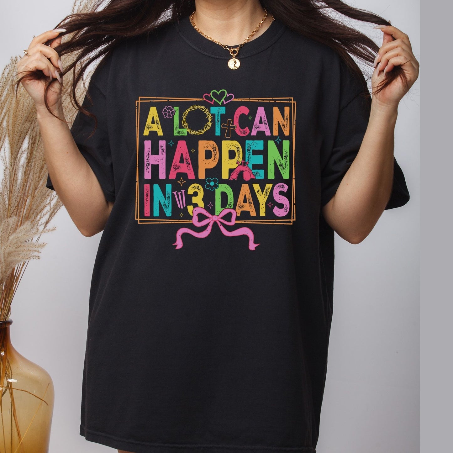 Christian Easter DTF Transfer Ready to Press A Lot Can Happen in 3 Days Heat Transfer for Shirts Jesus Faith UV Sticker