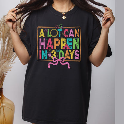 Christian Easter DTF Transfer Ready to Press A Lot Can Happen in 3 Days Heat Transfer for Shirts Jesus Faith UV Sticker