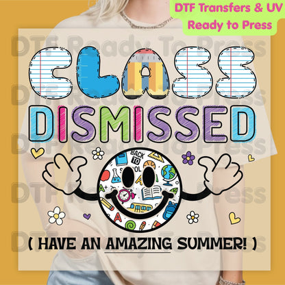 Class Dismissed Have An Amazing Summer DTF Transfer Ready to Press Retro Smiley Face Teacher Student Last Day School Heat Transfer for Shirt