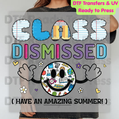 Class Dismissed Have An Amazing Summer DTF Transfer Ready to Press Retro Smiley Face Teacher Student Last Day School Heat Transfer for Shirt