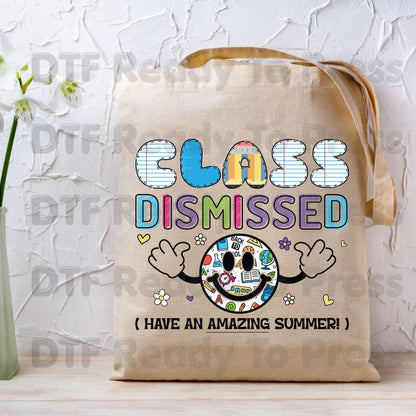 Class Dismissed Have An Amazing Summer DTF Transfer Ready to Press Retro Smiley Face Teacher Student Last Day School Heat Transfer for Shirt