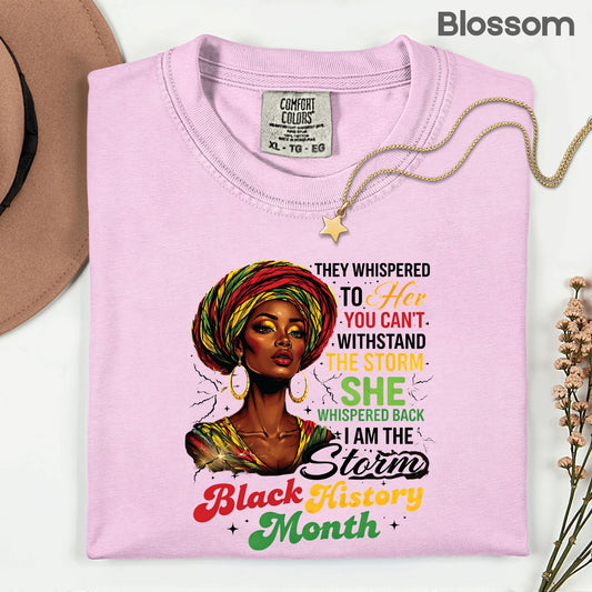 Comfort Colors® Black History Month Shirt I Am The Storm T Shirt African Queen Headwrap Gift For Men Women Kids Youth Melanin Tees