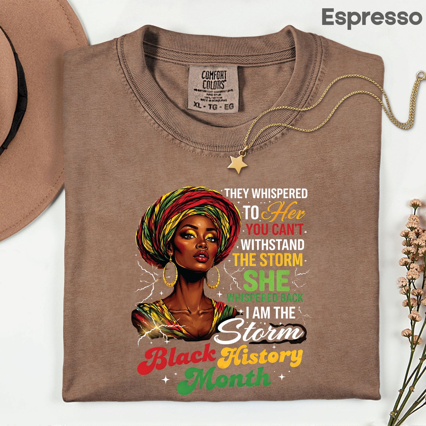 Comfort Colors® Black History Month Shirt I Am The Storm T Shirt African Queen Headwrap Gift For Men Women Kids Youth Melanin Tees