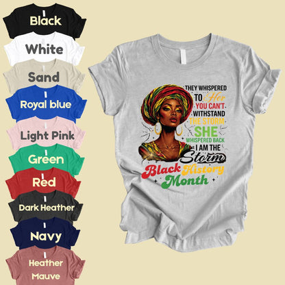 Comfort Colors® Black History Month Shirt I Am The Storm T Shirt African Queen Headwrap Gift For Men Women Kids Youth Melanin Tees