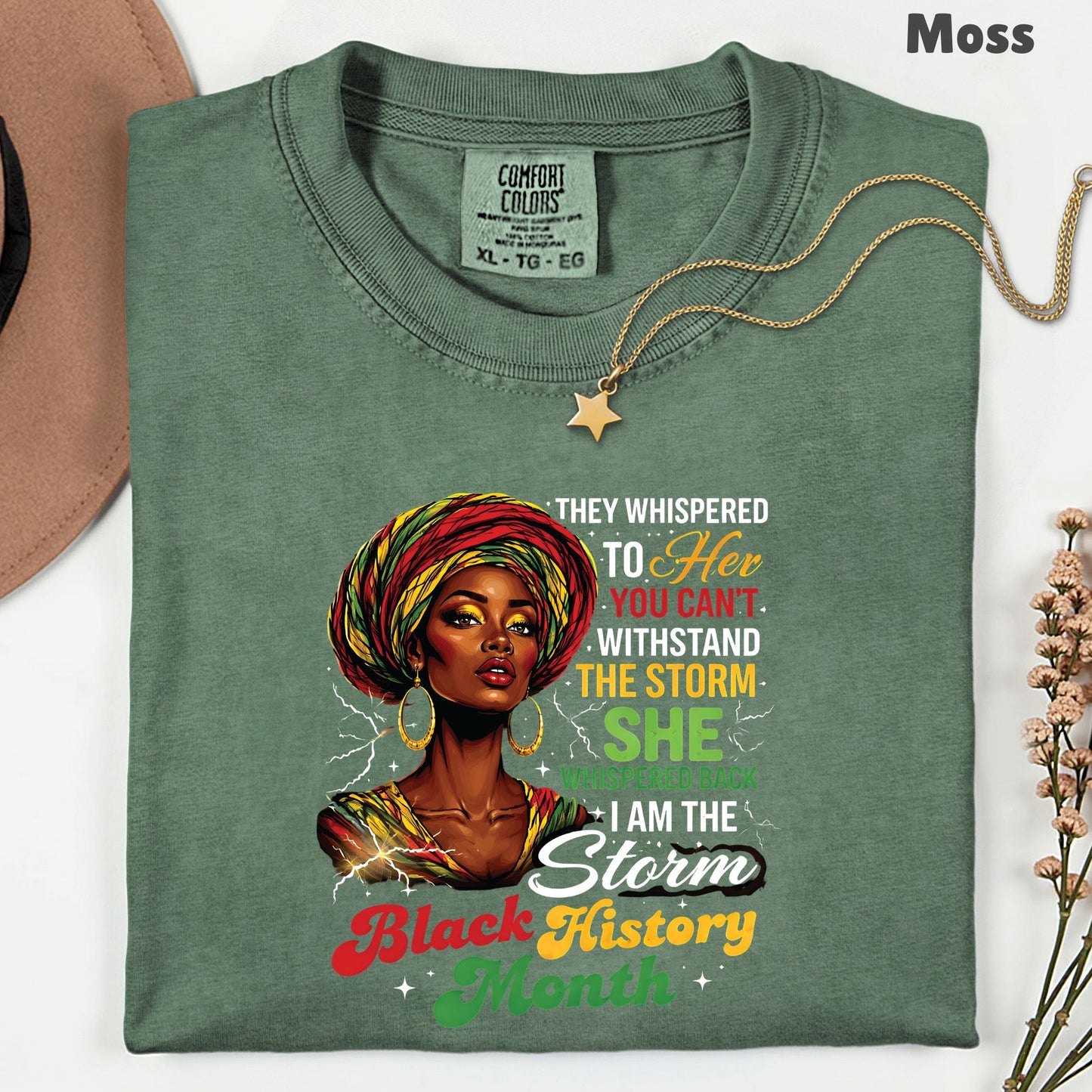 Comfort Colors® Black History Month Shirt I Am The Storm T Shirt African Queen Headwrap Gift For Men Women Kids Youth Melanin Tees