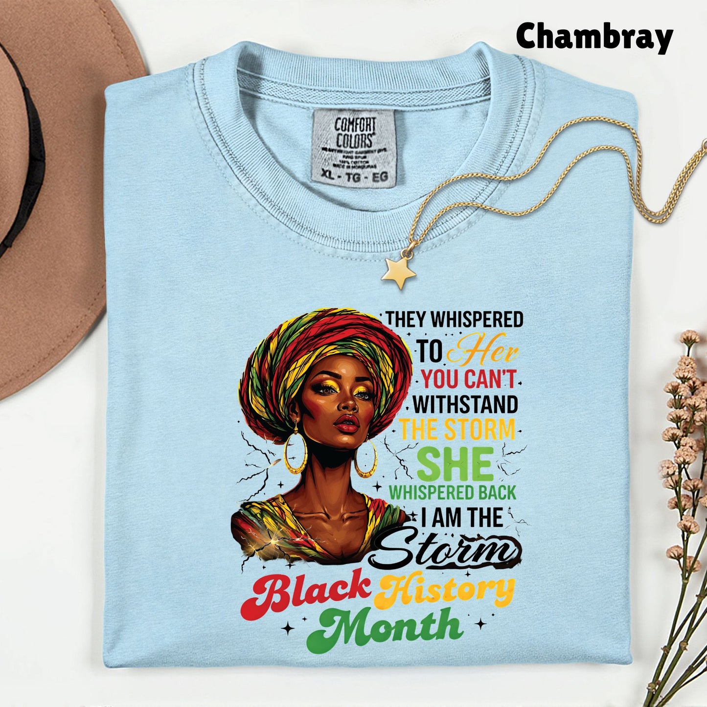 Comfort Colors® Black History Month Shirt I Am The Storm T Shirt African Queen Headwrap Gift For Men Women Kids Youth Melanin Tees