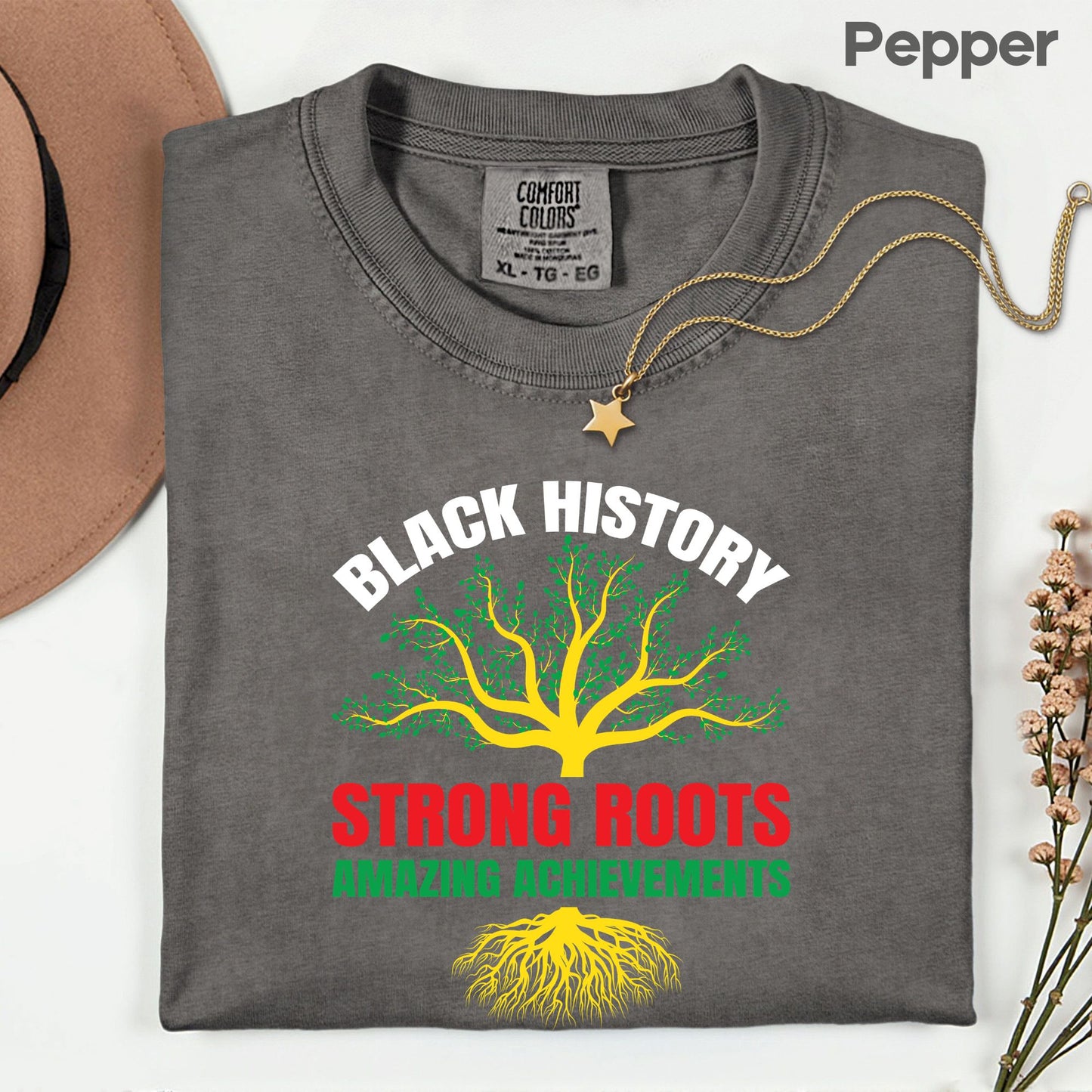 Comfort Colors® Black History Shirt Strong Roots Amazing Achievements Tee Juneteenth T Shirt For Men Women Kids Youth Apparel