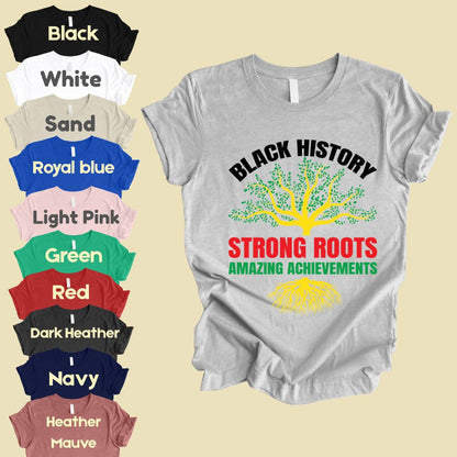 Comfort Colors® Black History Shirt Strong Roots Amazing Achievements Tee Juneteenth T Shirt For Men Women Kids Youth Apparel