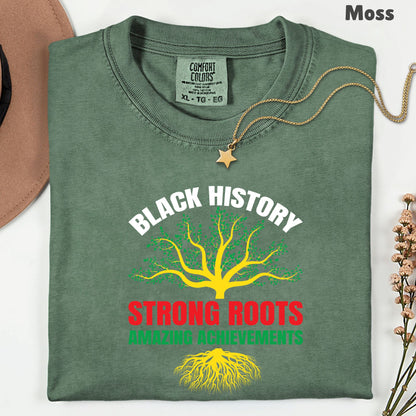 Comfort Colors® Black History Shirt Strong Roots Amazing Achievements Tee Juneteenth T Shirt For Men Women Kids Youth Apparel