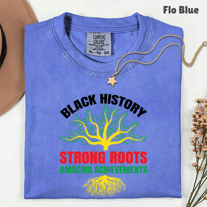 Comfort Colors® Black History Shirt Strong Roots Amazing Achievements Tee Juneteenth T Shirt For Men Women Kids Youth Apparel