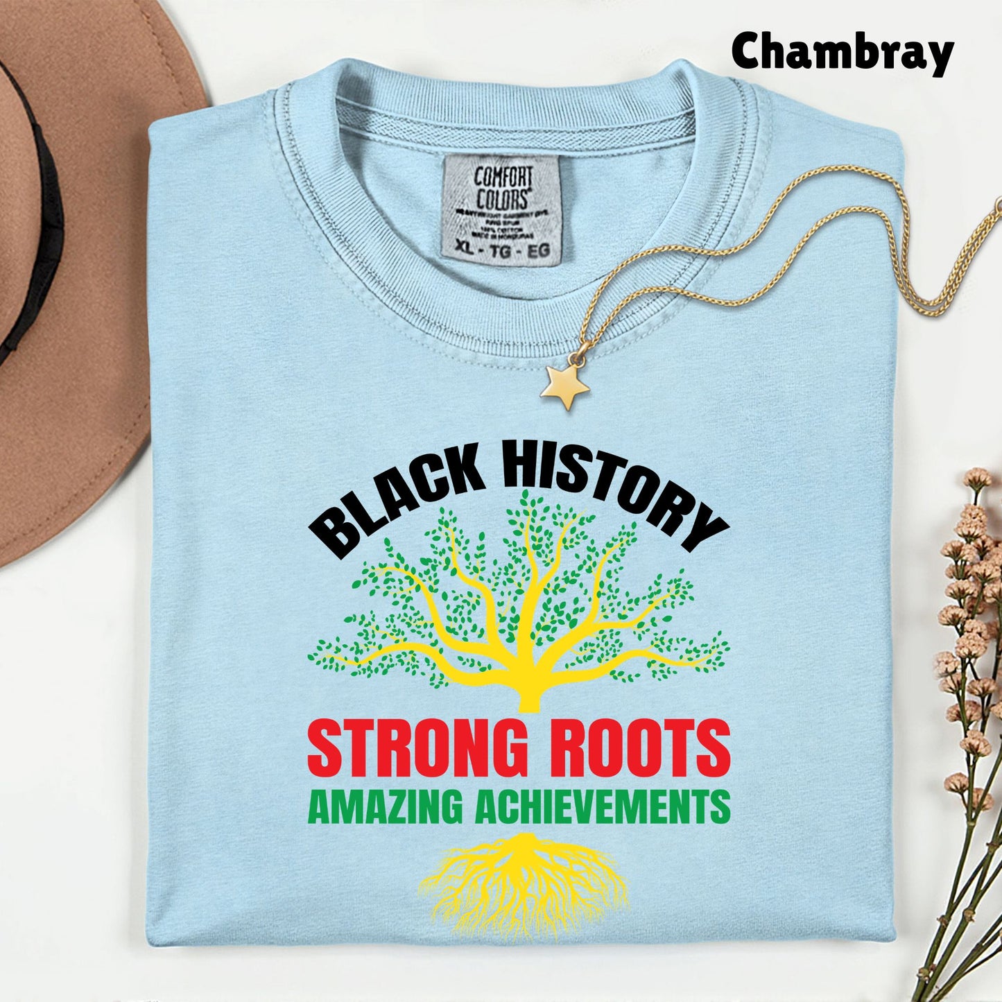 Comfort Colors® Black History Shirt Strong Roots Amazing Achievements Tee Juneteenth T Shirt For Men Women Kids Youth Apparel