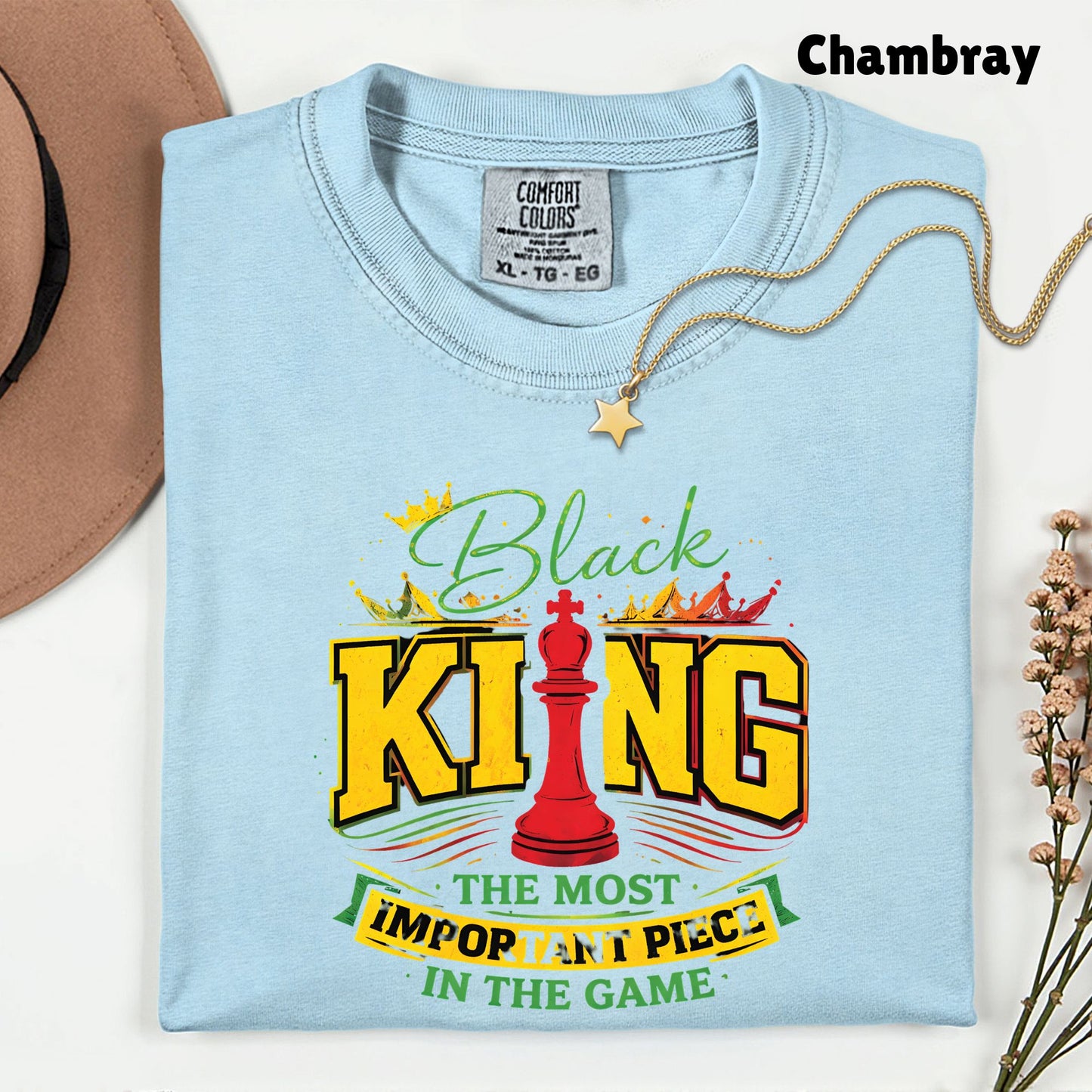 Comfort Colors® Black King Shirt Chess The Most Important Piece In The Game Tshirt Black History Month Juneteenth Shirt For Men Youth Tees