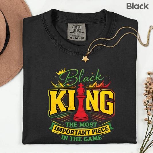 Comfort Colors® Black King Shirt Chess The Most Important Piece In The Game Tshirt Black History Month Juneteenth Shirt For Men Youth Tees