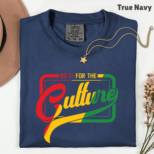 Comfort Colors® Do It For The Culture Shirt Black History Month Juneteenth Tee Hip Hop T Shirt For Men Women Kids Youth Apparel