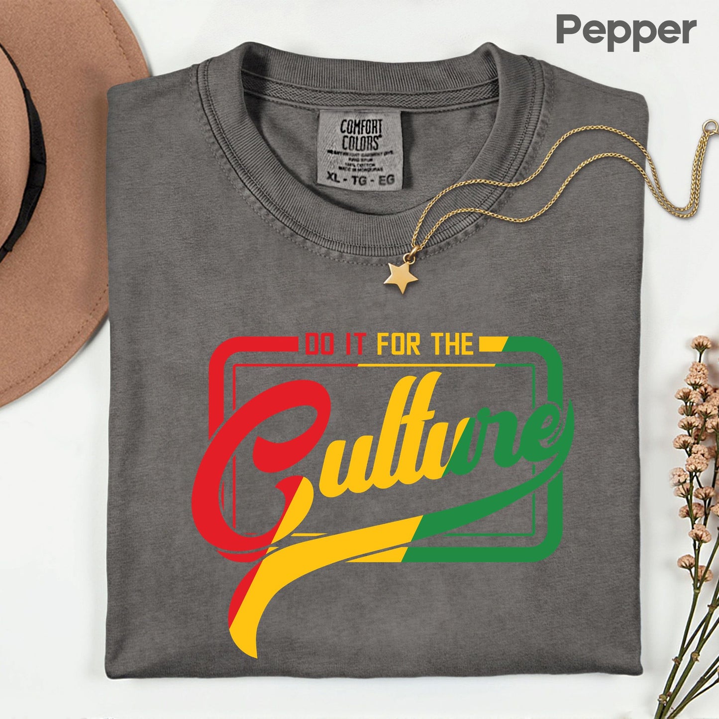 Comfort Colors® Do It For The Culture Shirt Black History Month Juneteenth Tee Hip Hop T Shirt For Men Women Kids Youth Apparel