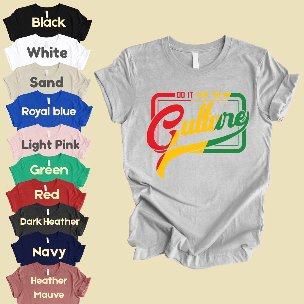 Comfort Colors® Do It For The Culture Shirt Black History Month Juneteenth Tee Hip Hop T Shirt For Men Women Kids Youth Apparel
