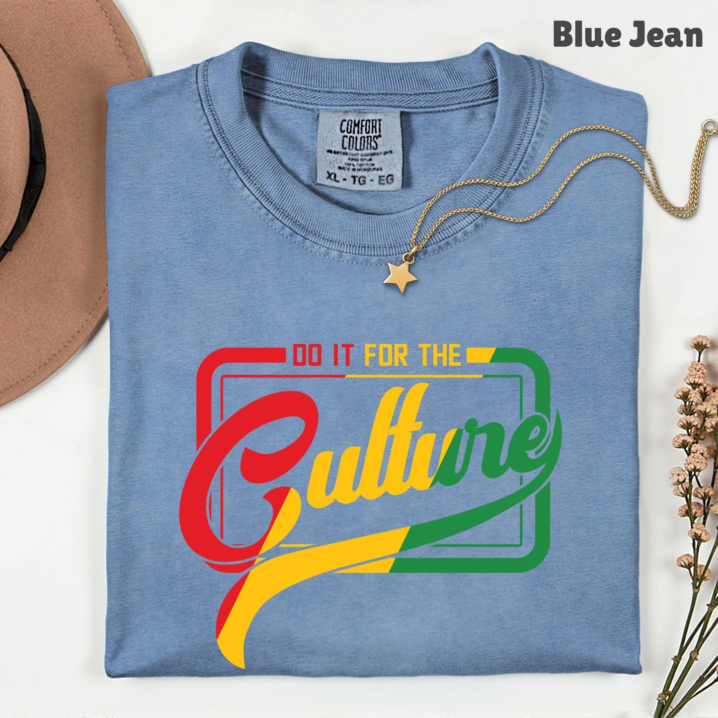 Comfort Colors® Do It For The Culture Shirt Black History Month Juneteenth Tee Hip Hop T Shirt For Men Women Kids Youth Apparel
