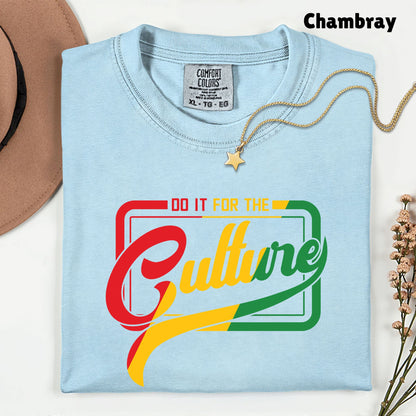 Comfort Colors® Do It For The Culture Shirt Black History Month Juneteenth Tee Hip Hop T Shirt For Men Women Kids Youth Apparel