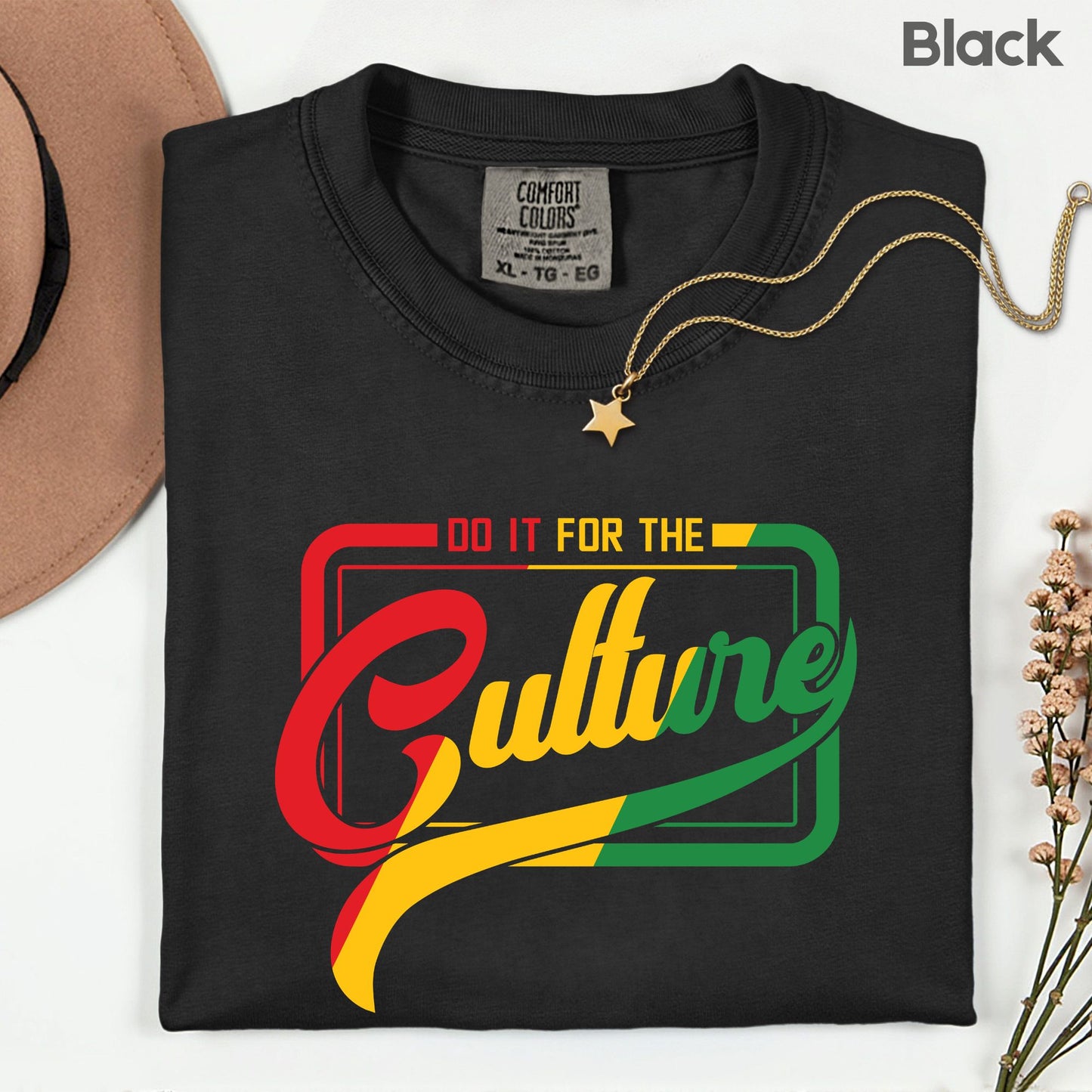 Comfort Colors® Do It For The Culture Shirt Black History Month Juneteenth Tee Hip Hop T Shirt For Men Women Kids Youth Apparel