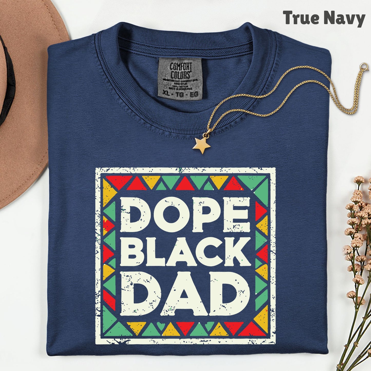 Comfort Colors® Dope Black Dad Shirt Father Day Gifts From Daughter Son Wife Black History Month Juneteenth T Shirt For Men Youth Tees