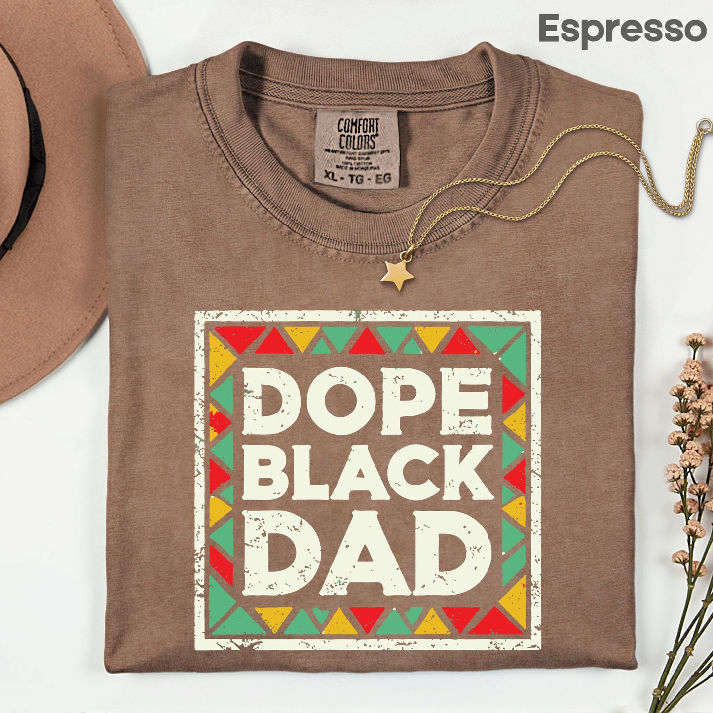 Comfort Colors® Dope Black Dad Shirt Father Day Gifts From Daughter Son Wife Black History Month Juneteenth T Shirt For Men Youth Tees
