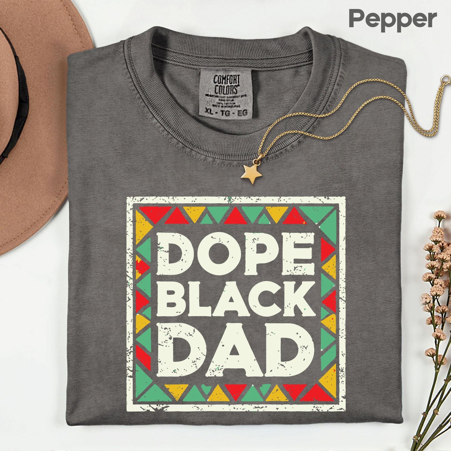 Comfort Colors® Dope Black Dad Shirt Father Day Gifts From Daughter Son Wife Black History Month Juneteenth T Shirt For Men Youth Tees
