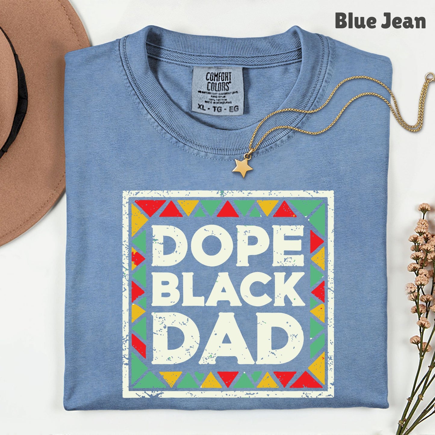 Comfort Colors® Dope Black Dad Shirt Father Day Gifts From Daughter Son Wife Black History Month Juneteenth T Shirt For Men Youth Tees