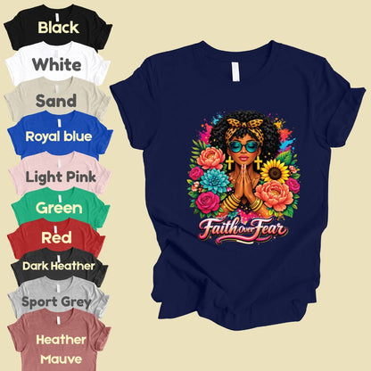 Comfort Colors® Faith Over Fear Shirt Praying Black Woman Cross Earrings Sunglasses Floral T Shirt For Men Women Kids Youth African Tees
