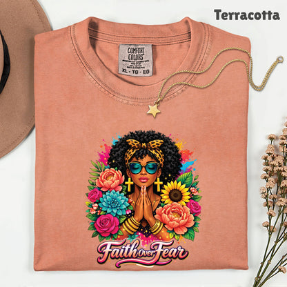 Comfort Colors® Faith Over Fear Shirt Praying Black Woman Cross Earrings Sunglasses Floral T Shirt For Men Women Kids Youth African Tees