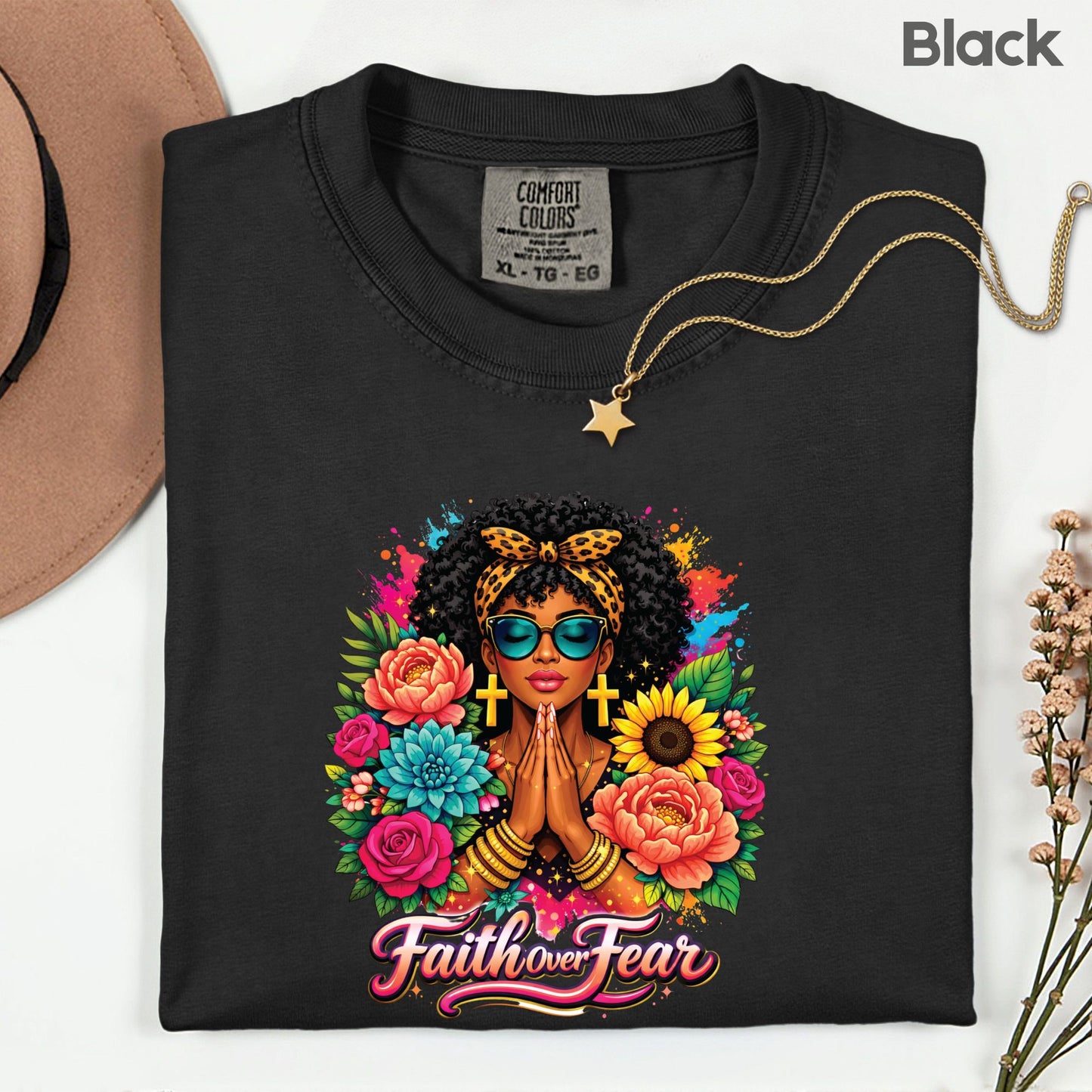 Comfort Colors® Faith Over Fear Shirt Praying Black Woman Cross Earrings Sunglasses Floral T Shirt For Men Women Kids Youth African Tees