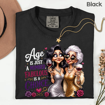 Age Is Just a Number Birthday T-Shirt, Fabulous Is a Choice Glam Best Friends Wine Tee