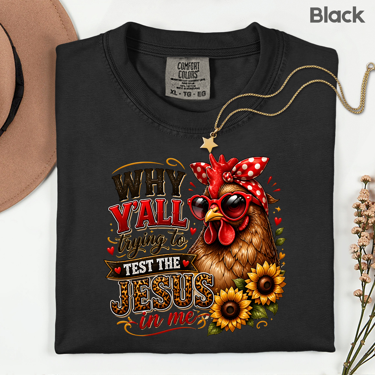 Test the Jesus in Me Funny Chicken T-Shirt, Bandana Country Christian Quote Tee