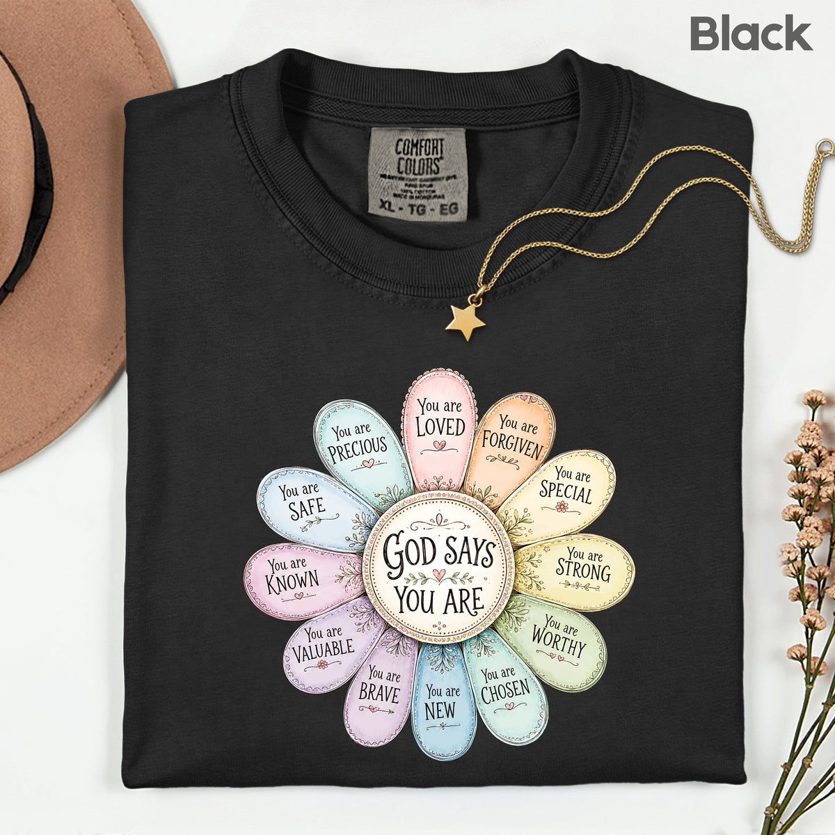 God Says You Are a Flower Christian Faith T-Shirt, Affirmation Petals Religious Quote Tee