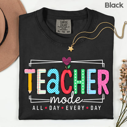 Teacher Mode All Day Every Day T-Shirt, Pencil Apple Back to School Teacher Tee