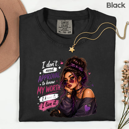 Inspirational I Don't Need Approval Know My Worth T-Shirt, Messy Bun Sunglasses Women Motivational Tee