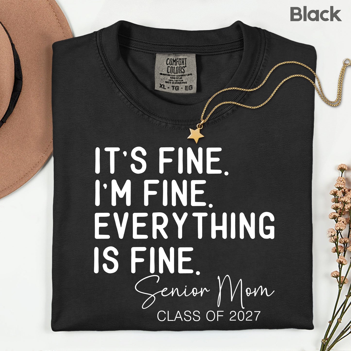 It's Fine I'm Fine Senior Mom 2027 Funny Graduation T-Shirt, Sarcastic Quote Tee