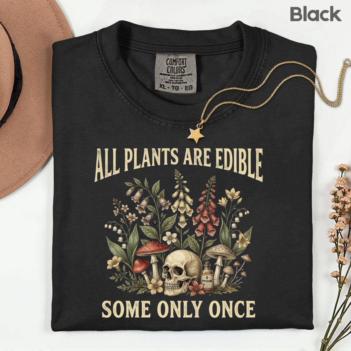All Plants Are Edible Skull Wildflowers T-Shirt, Sarcastic Mushroom Botanical Comfort Color Tee