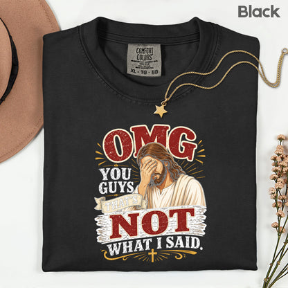 Funny Jesus Facepalm Christian T-Shirt, OMG You Guys That's Not What I Said Humor Tee