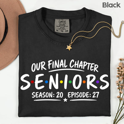 Seniors Our Final Chapter Class of 2027 T-Shirt, Friends Season 20 Episode 27 Graduation Tee