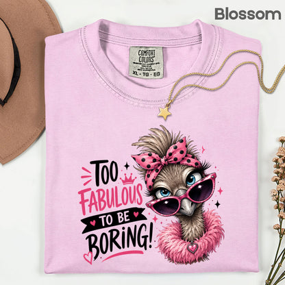 Funny Ostrich Too Fabulous to Be Boring T-Shirt, Sassy Emu Pink Bow Sunglasses Feather Boa Tee