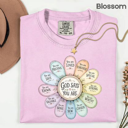 God Says You Are a Flower Christian Faith T-Shirt, Affirmation Petals Religious Quote Tee